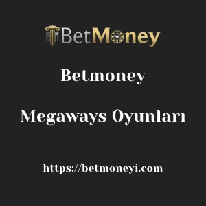 Betmoney Megaways Oyunları