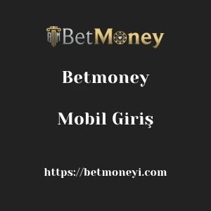 Betmoney Mobil Giriş