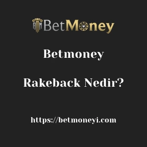 Betmoney Rakeback Nedir?