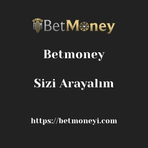 Betmoney Sizi Arayalım