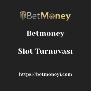 Betmoney Slot Turnuvası