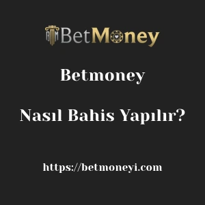 Betmoney'da Nasıl Bahis Yapılır?